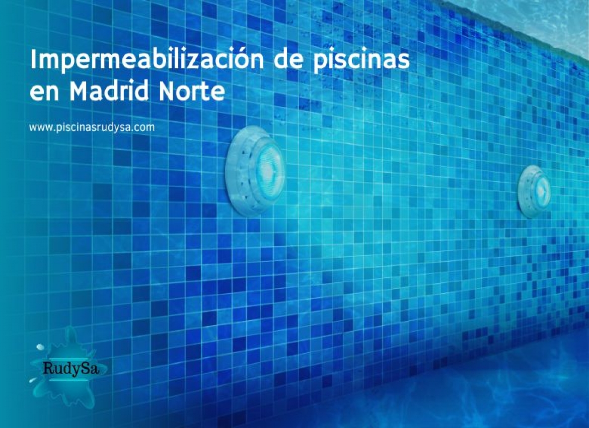 Impermeabilización de piscinas Madrid norte