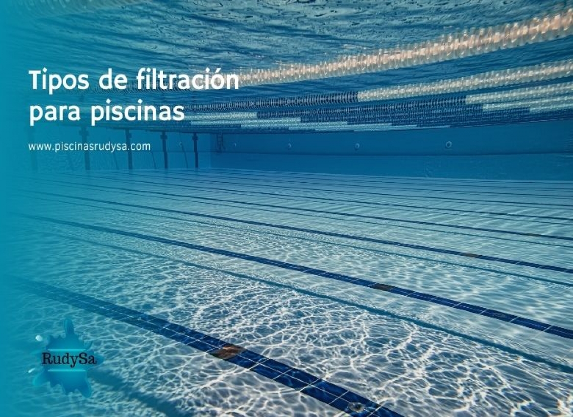 Tipos de filtración para el agua de tu piscina