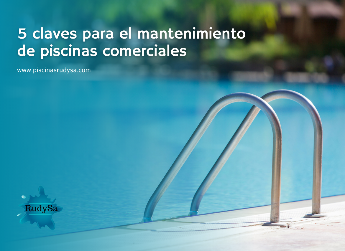 5 claves para el mantenimiento de piscinas comerciales